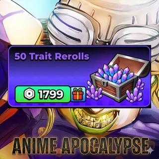 anime apocalypse - 50 Trait Rerolls