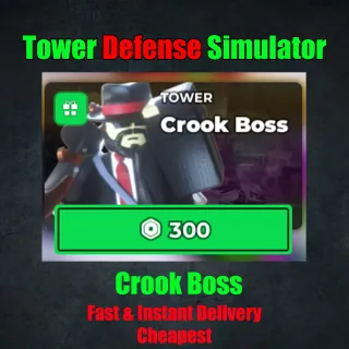 Tower Defense Simulator Crook Boss