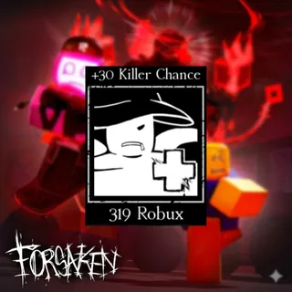 Forsaken +30 Killer Chance