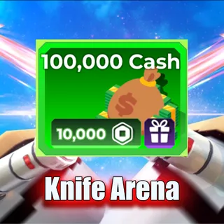knife arena - 100k cash