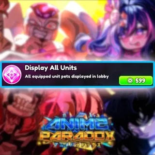 Anime Paradox - Display All Units