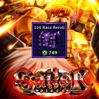 Sailor Piece - 100 Race Reroll (749R)