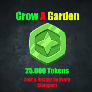 Grow a garden - 25000 TOKENS