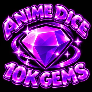 10K Gems | Anime Dice 