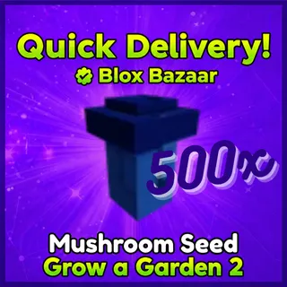 500x Mushroom Seed