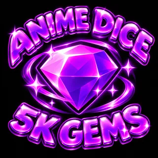 5K Gems | Anime Dice 