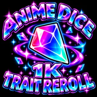 1K Trait Reroll | Anime Dice 