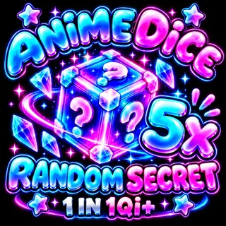 5x Random Unit (1 in 1Qi+) | Anime Dice 