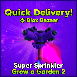 Super Sprinkler