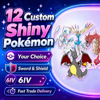 12 Custom 6IV Shiny Pokémon | Sword and Shield | Your Choice