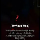 Tryhard rod quest