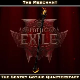 POE2 - The Sentry Gothic Quarterstaff