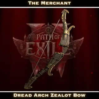 POE2 - Dread Arch Zealot Bow