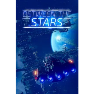 BETWEEN THE STARS (INSTANT STEAM KEY)