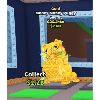 26.2M Gold Money Money Puggy