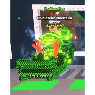 217.5M Radioactive  Chicleteira Noelteira
