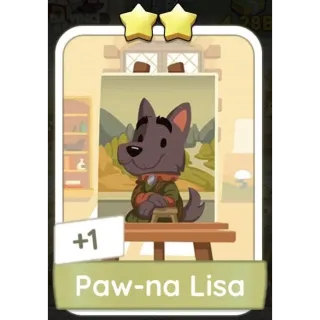 Paw-na Lisa Monopoly Go