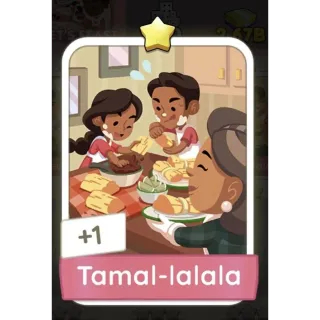 Tamal-lalala Monopoly Go