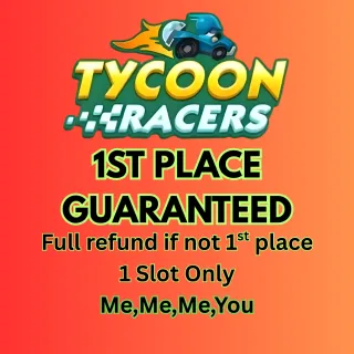Tycoon Racers 1st place guaranteed