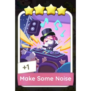 Make Some Noise Monopoly Go