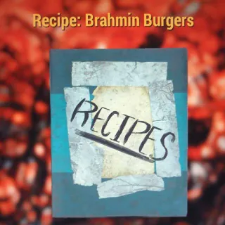 Brahmin Burgers Recipe