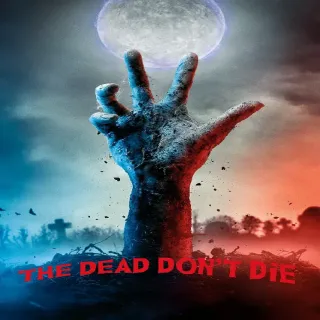 The Dead Don't Die HDX
