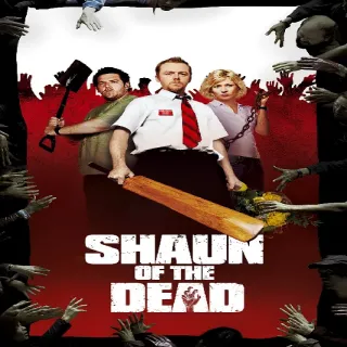 Shaun of the Dead 4K Movies Anywhere