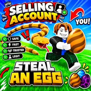 100b/s Steal An Egg Acc.
