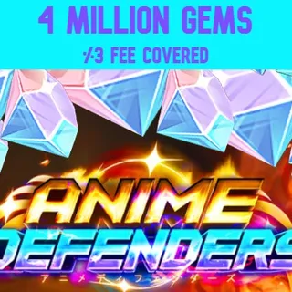 ANIME DEFENDERS 4M GEMS