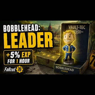 10.000x Bobblehead: Leader (+5% EXP for 1 hour)