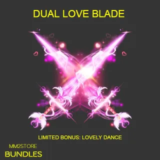 DUAL LOVE BLADE