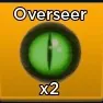 2x Overseer