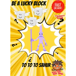 To To To Sahur | Be a Lucky Block! | Fast Delivery