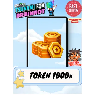 Token 1000 x | Escape Tsunami for Brainrot | Fast Delivery 