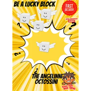 The Angelinni Octossini | Be a Lucky Block | Fast Delivery