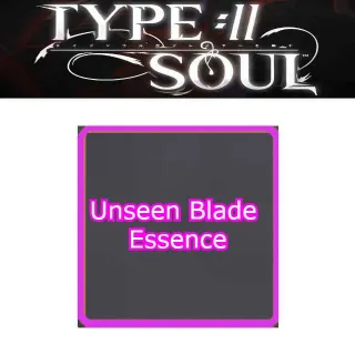 Unseen Blade Essence - Type Soul