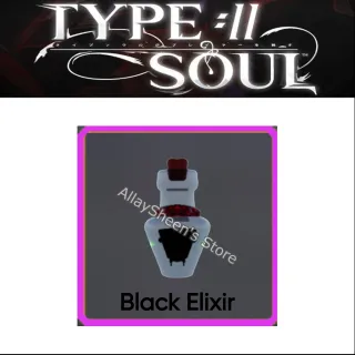 Black Elixir - Type Soul