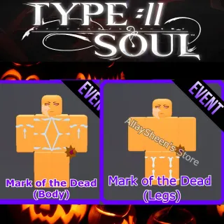 Mark of the Dead (Body and Legs) - Type Soul