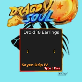 Droid 18 Earrings (Sayen Drip 4) (Face) - Dragon Soul