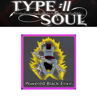 Powered Black Elixir - Type Soul