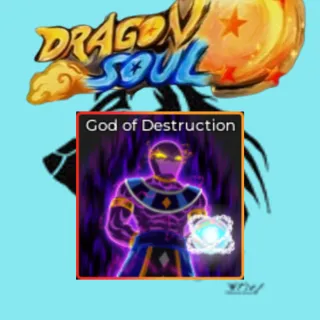 [Available] God of Destruction Soul (Permanent) - Dragon Soul
