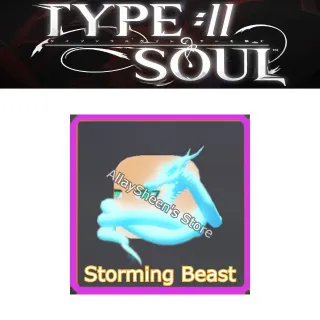 Storming Beast - Type Soul