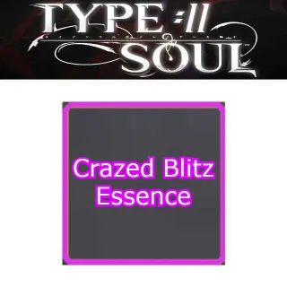 Crazed Blitz Essence - Type 