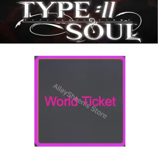  World Ticket - Type Soul