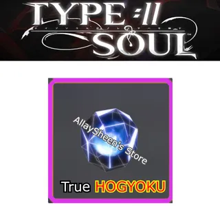 TRUE HOGYOKU - TYPE SOUL