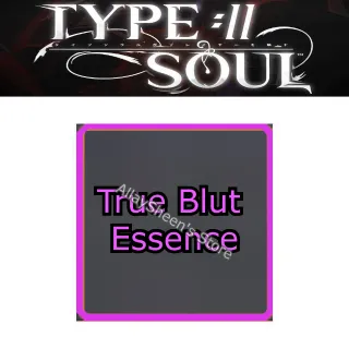 True Blut Essence - Type Soul