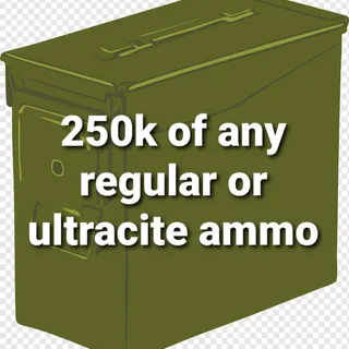 250k of any ammo