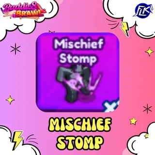 Mischief Stomp Baddies