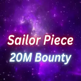 20 M Bounty Sailor piece