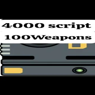 4000SCRIP 100 WEAPONS⭐⭐⭐